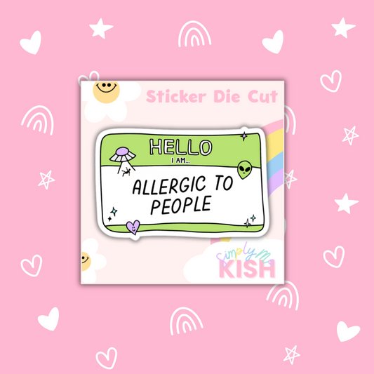 Hello, I'm Allergic to People | Sticker Die Cut