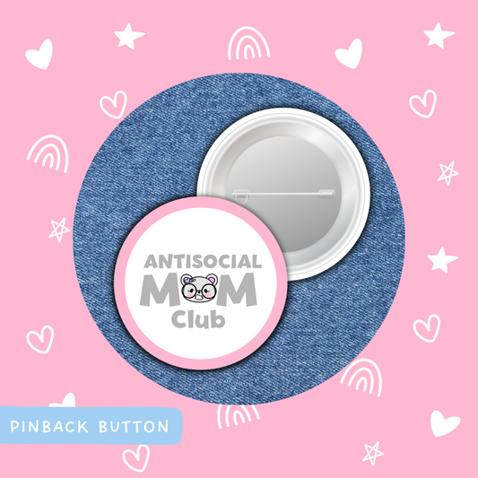 Anti-Social Mom Club | Pin Back Button